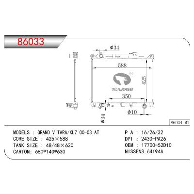 For GRAND VITARA/XL7 00-03 AT RADIATOR