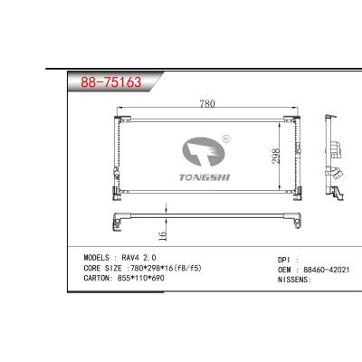 FOR RAV4 2.0 CONDENSER OEM：88460-42021